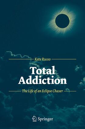 Russo | Russo, K: Total Addiction | Buch | 978-3-642-30480-4 | sack.de