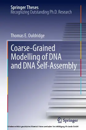 Ouldridge | Coarse-Grained Modelling of DNA and DNA Self-Assembly | E-Book | www.sack.de