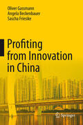 Gassmann / Beckenbauer / Friesike |  Profiting from Innovation in China | eBook | Sack Fachmedien