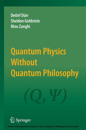 Dürr / Goldstein / Zanghì |  Quantum Physics Without Quantum Philosophy | eBook | Sack Fachmedien