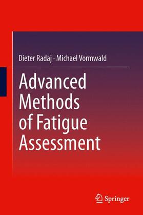 Vormwald / Radaj |  Advanced Methods of Fatigue Assessment | Buch |  Sack Fachmedien