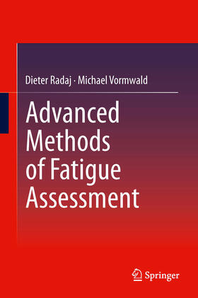 Radaj / Vormwald |  Advanced Methods of Fatigue Assessment | eBook | Sack Fachmedien