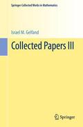 Gelfand / Sternberg / Gindikin |  Collected Papers III | Buch |  Sack Fachmedien