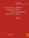 Uszkoreit / Rehm |  The Croatian Language in the Digital Age | Buch |  Sack Fachmedien