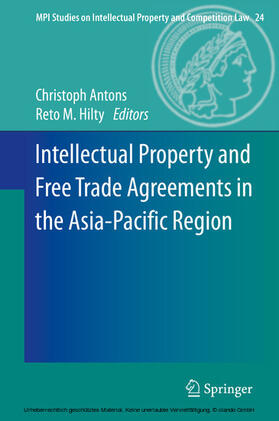 Antons / Hilty | Intellectual Property and Free Trade Agreements in the Asia-Pacific Region | E-Book | sack.de