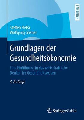 Fleßa / Greiner | Grundlagen der Gesundheitsökonomie | Buch | 978-3-642-30918-2 | sack.de