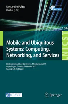 Puiatti / Gu | Mobile and Ubiquitous Systems: Computing, Networking, and Services | E-Book | sack.de
