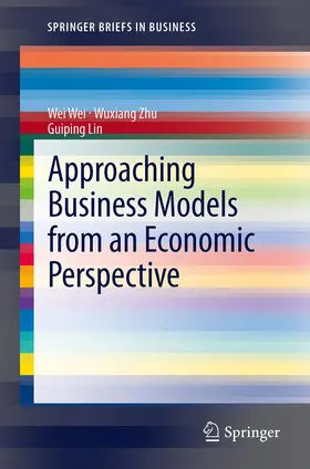 Wei / Lin / Zhu |  Approaching Business Models from an Economic Perspective | Buch |  Sack Fachmedien