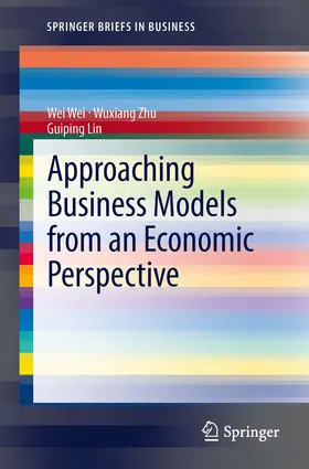 Wei / Zhu / Lin |  Approaching Business Models from an Economic Perspective | eBook | Sack Fachmedien