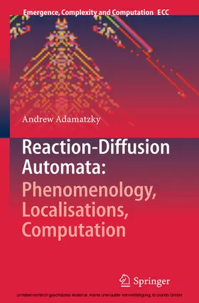 Adamatzky |  Reaction-Diffusion Automata: Phenomenology, Localisations, Computation | eBook | Sack Fachmedien