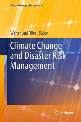 Leal Filho |  Climate Change and Disaster Risk Management | Buch |  Sack Fachmedien