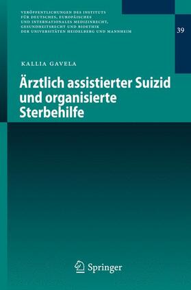 Gavela | Ärztlich assistierter Suizid und organisierte Sterbehilfe | Buch | 978-3-642-31172-7 | sack.de