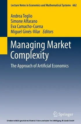 Teglio / Alfarano / Camacho-Cuena | Managing Market Complexity | E-Book | sack.de
