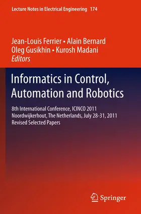 Ferrier / Madani / Bernard |  Informatics in Control, Automation and Robotics | Buch |  Sack Fachmedien