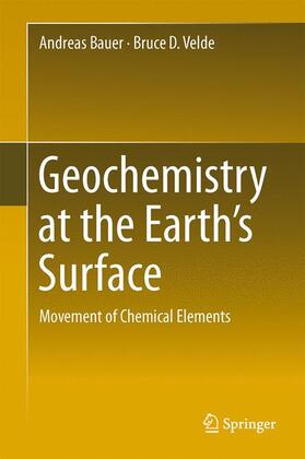 Velde / Bauer | Geochemistry at the Earth¿s Surface | Buch | 978-3-642-31358-5 | sack.de