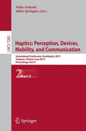 Springare / Isokoski |  Haptics: Perception, Devices, Mobility, and Communication | Buch |  Sack Fachmedien