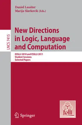 Lassiter / Slavkovik | New Directions in Logic, Language, and Computation | E-Book | sack.de