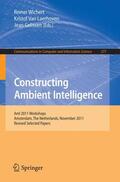 Wichert / Gelissen / Van Laerhoven |  Constructing Ambient Intelligence | Buch |  Sack Fachmedien