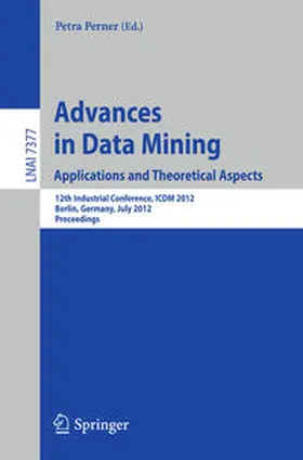 Perner | Advances in Data Mining. Applications and Theoretical Aspects | E-Book | sack.de
