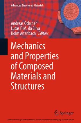 Öchsner / da Silva / Altenbach | Mechanics and Properties of Composed Materials and Structures | E-Book | sack.de