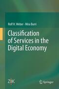 Weber / Burri |  Classification of Services in the Digital Economy | eBook | Sack Fachmedien