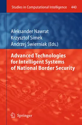 Nawrat / Swierniak / Simek |  Advanced Technologies for Intelligent Systems of National Border Security | Buch |  Sack Fachmedien