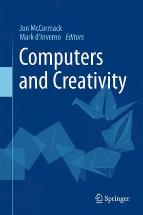 d’Inverno / McCormack | Computers and Creativity | Buch | 978-3-642-31726-2 | sack.de