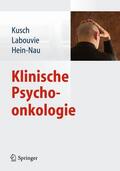 Kusch / Hein-Nau / Labouvie |  Klinische Psychoonkologie | Buch |  Sack Fachmedien