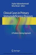 Aghamohammadi / Rezaei |  Clinical Cases in Primary Immunodeficiency Diseases | eBook | Sack Fachmedien