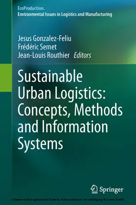 Gonzalez-Feliu / Semet / Routhier | Sustainable Urban Logistics: Concepts, Methods and Information Systems | E-Book | sack.de