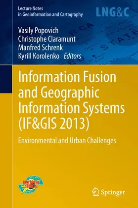 Popovich / Korolenko / Claramunt |  Information Fusion and Geographic Information Systems (IF&GIS 2013) | Buch |  Sack Fachmedien
