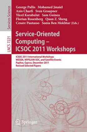 Pallis / Jmaiel / Ben Mokhtar |  Service-Oriented Computing - ICSOC 2011 Workshops | eBook | Sack Fachmedien