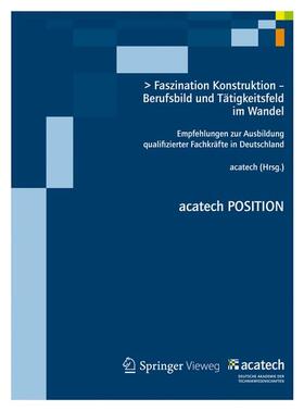 acatech | Faszination Konstruktion ¿ Berufsbild und Tätigkeitsfeld im Wandel | Buch | sack.de