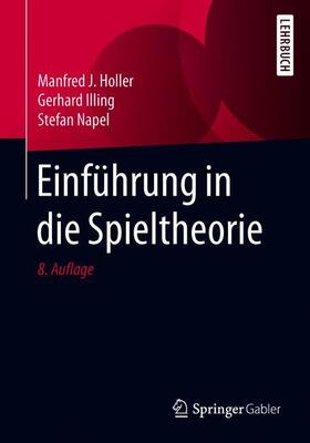 Holler / Napel / Illing | Einführung in die Spieltheorie | Buch | 978-3-642-31962-4 | sack.de
