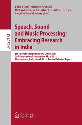 Ystad / Aramaki / Mohanty | Speech, Sound and Music Processing: Embracing Research in India | Buch | sack.de