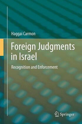 Carmon | Foreign Judgments in Israel | Buch | 978-3-642-32002-6 | sack.de