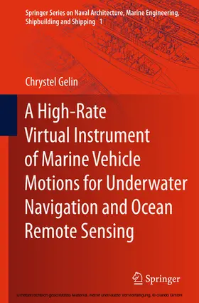 Gelin | A High-Rate Virtual Instrument of Marine Vehicle Motions for Underwater Navigation and Ocean Remote Sensing | E-Book | sack.de