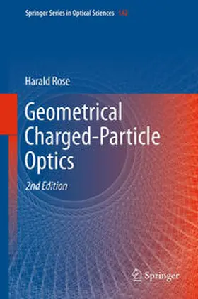 Rose | Geometrical Charged-Particle Optics | E-Book | www.sack.de