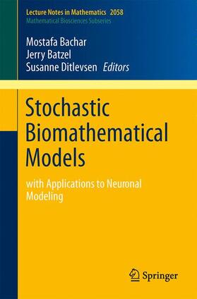 Bachar / Ditlevsen / Batzel | Stochastic Biomathematical Models | Buch | 978-3-642-32156-6 | sack.de