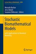 Bachar / Ditlevsen / Batzel |  Stochastic Biomathematical Models | Buch |  Sack Fachmedien
