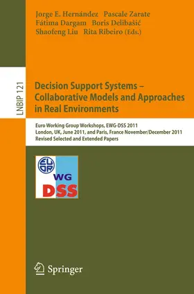 Jorge / Zarate / Dargam |  Decision Support Systems – Collaborative Models and Approaches in Real Environments | Buch |  Sack Fachmedien