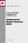 Levi / Eckstein / Zweigle |  Autonomous Mobile Systems 2012 | Buch |  Sack Fachmedien