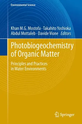 Mostofa / Vione / Yoshioka |  Photobiogeochemistry of Organic Matter | Buch |  Sack Fachmedien