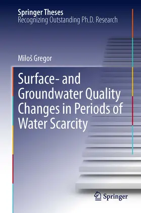 Gregor |  Surface- and Groundwater Quality Changes in Periods of Water Scarcity | eBook | Sack Fachmedien