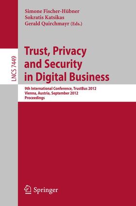 Fischer-Hübner / Quirchmayr / Katsikas | Trust, Privacy and Security in Digital Business | Buch | 978-3-642-32286-0 | sack.de