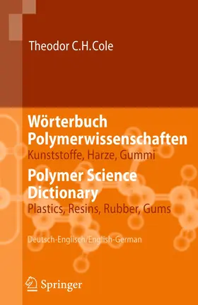 Cole |  Wörterbuch Polymerwissenschaften/Polymer Science Dictionary | Buch |  Sack Fachmedien