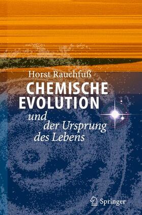 Rauchfuss | Chemische Evolution und der Ursprung des Lebens | Buch | 978-3-642-32403-1 | sack.de