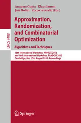 Gupta / Jansen / Rolim |  Approximation, Randomization, and Combinatorial Optimization. Algorithms and Techniques | eBook | Sack Fachmedien