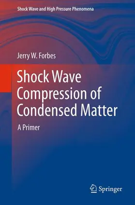 Forbes |  Shock Wave Compression of Condensed Matter | Buch |  Sack Fachmedien