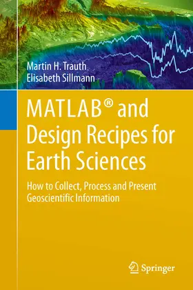 Trauth / Sillmann |  MATLAB® and Design Recipes for Earth Sciences | eBook | Sack Fachmedien